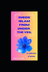 Inside Islam from Under the Veil