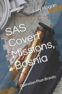 SAS Covert Missions, Bosnia