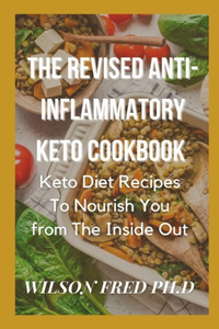 The Revised Anti-Inflammatory Keto Cookbook