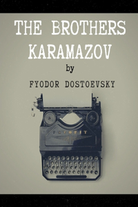 The Brothers Karamazov by Fyodor Dostoevsky