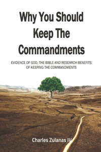 Why You Should Keep The Commandments