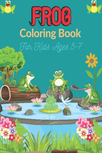 FROG Coloring Book For Kids Ages 5-7