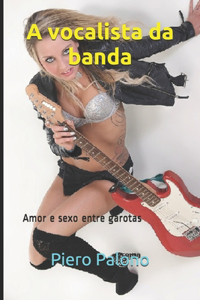 A vocalista da banda: Amor e sexo entre garotas