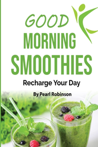 Good Morning Smoothies