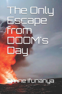 Only Escape from DOOM's Day