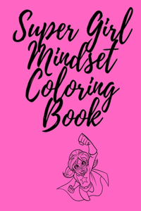 Super Girl Mindset Coloring Book