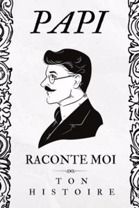 Papi, Raconte Moi Ton Histoire
