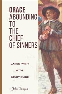 Grace Abounding to the Chief of Sinners