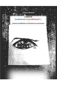 L'amour conditionnel / inconditionnel ?...