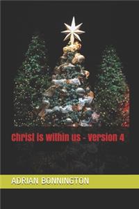 Christ is within us - Version 4
