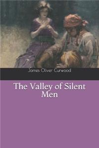 The Valley of Silent Men