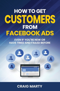 How to Get Customers From Facebook Ads