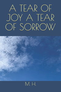 A Tear of Joy a Tear of Sorrow