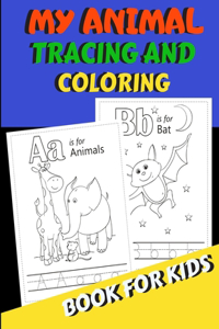 My Animal Tracing And Coloring Book For Kids