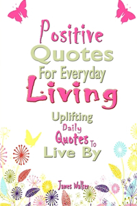 Positive Quotes For Everyday Living