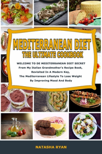 Mediterranean Diet the Ultimate Cookbook 2020 - 2021