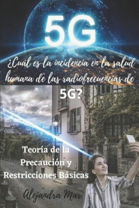 Cuál es la incidencia en la salud humana de las radiofrecuencias de 5G