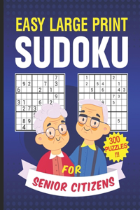 Easy Large Print Sudoku for Senior Citizens 300 Puzzles