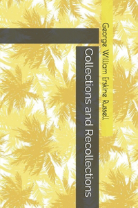 Collections and Recollections