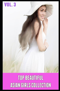 Top Beautiful Asian Girls Collection