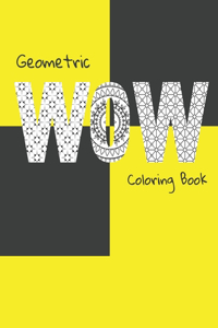 Geometric Coloring Book WOW