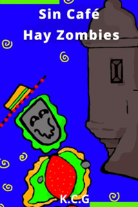 Sin Café Hay Zombies (Spanish Version)