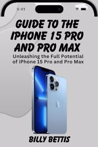 Guide to the iPhone 15 Pro and pro max