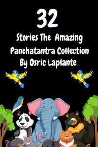 32 Stories The Amazing Panchatantra Collection