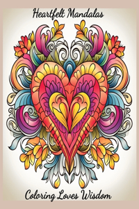 Heartfelt Mandalas Coloring Book