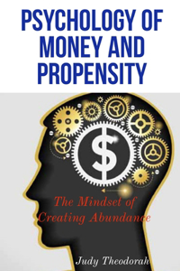 Psychology of money and propensity