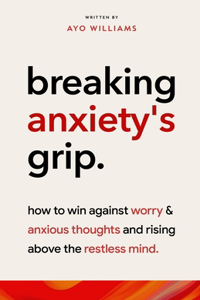 Breaking Anxiety's Grip