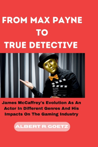 From Max Payne to True Detective