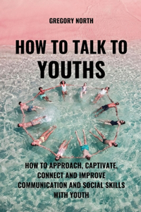 How to Talk to Youths