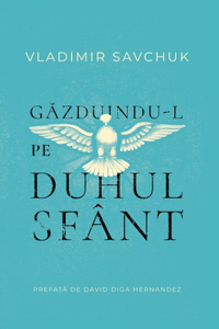 Host the Holy Ghost (Romanian edition)