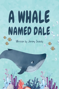 Whale Named Dale