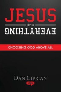 Jesus Over Everything