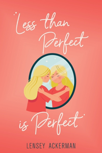 Less Than Perfect is Perfect