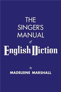 The The Singer's Manual of English Diction Singer's Manual of English Diction
