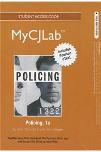 NEW MyLab Criminal Justice with Pearson eText -- Access Card -- for Policing