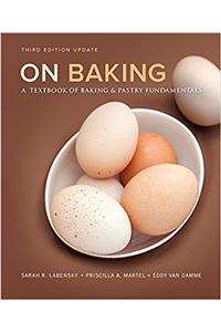 On Baking (Update): A Textbook of Baking and Pastry Fundamentals