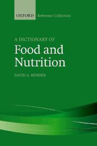 A Dictionary of Food and Nutrition