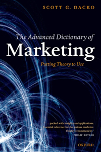 Advanced Dictionary of Marketing Putting Theory to Use