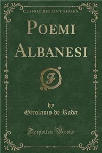 Poemi Albanesi (Classic Reprint)