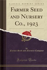 Farmer Seed and Nursery Co., 1923 (Classic Reprint)