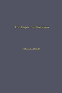 The Impact of Unionism on Wage-Income Ratios in the Manufacturing Sector of the Economy.