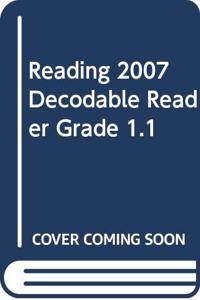 Reading 2007 Decodable Reader Grade 1.1