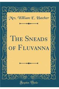 The Sneads of Fluvanna (Classic Reprint)