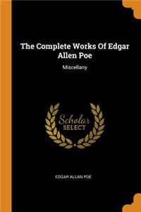 Complete Works of Edgar Allen Poe: Miscellany