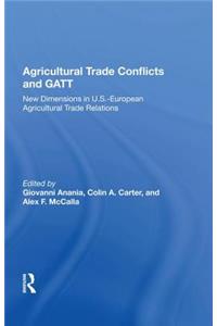 Agricultural Trade Conflicts and GATT