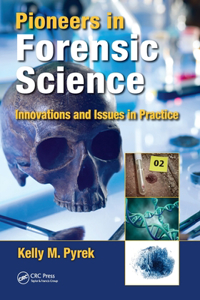 Pioneers in Forensic Science